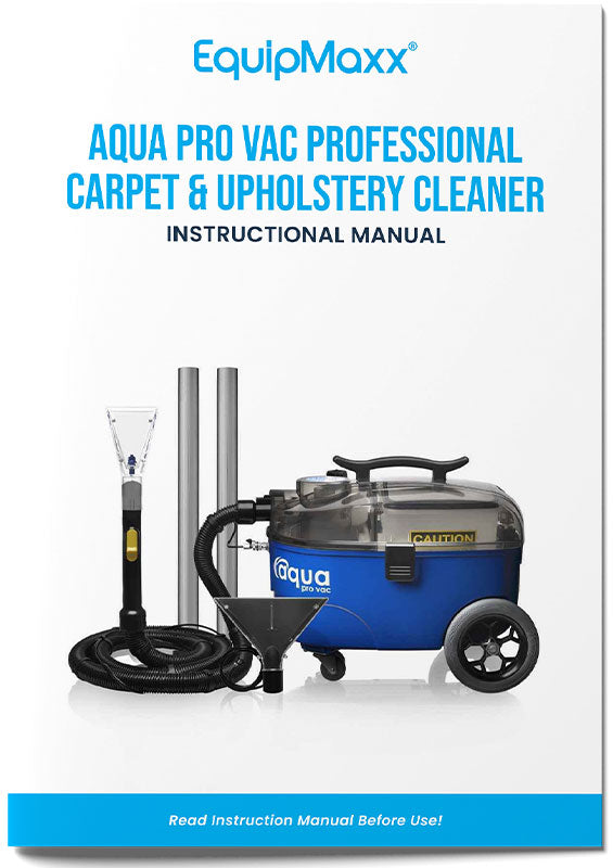 Aqua Pro Vac Extractor — Product Manual